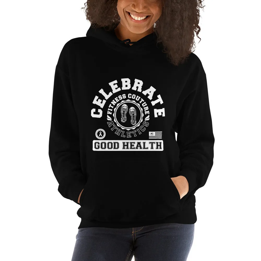 Celebrate Good Health - Fitness Couture Apparel Line Hoodie