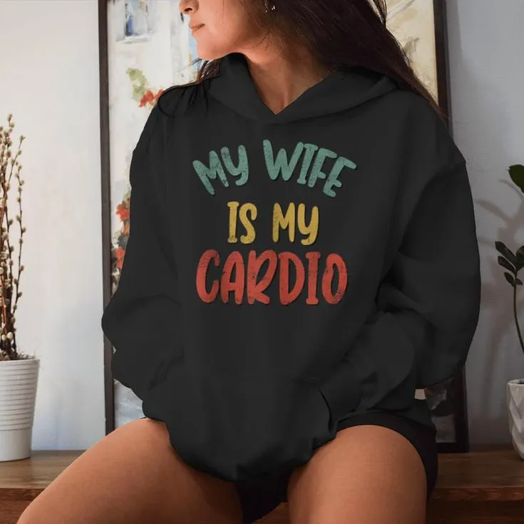 My Wife Is My Cardio Workout Gym Fitness For Husband Women Hoodie